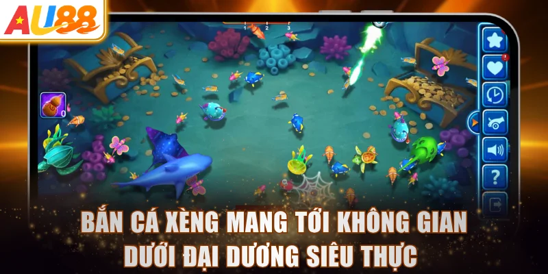 Bắn cá xèng mang tới không gian dưới đại dương siêu thực